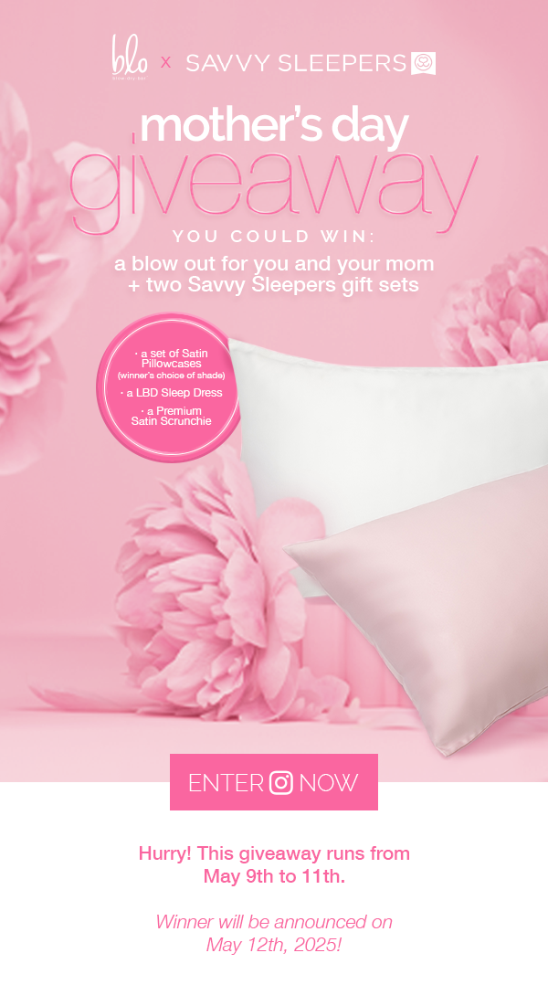 Mother's Day Giveaway with Blo Blow Dry Bar – Ends May 12th!